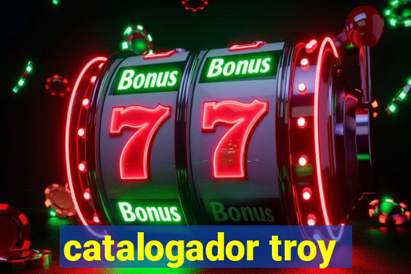 catalogador troy